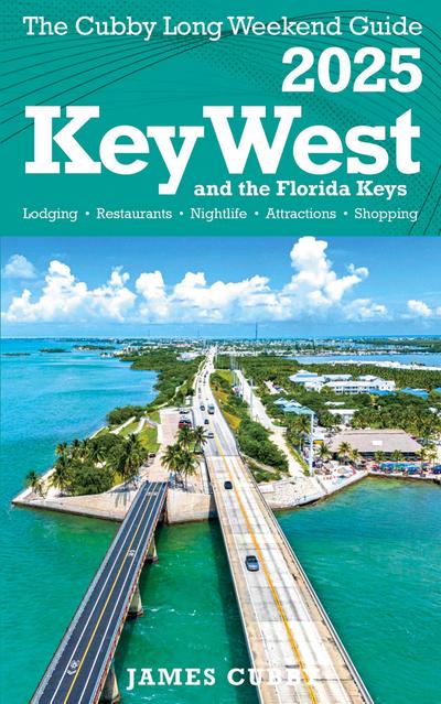 Key West The Cubby Long Weekend Guide