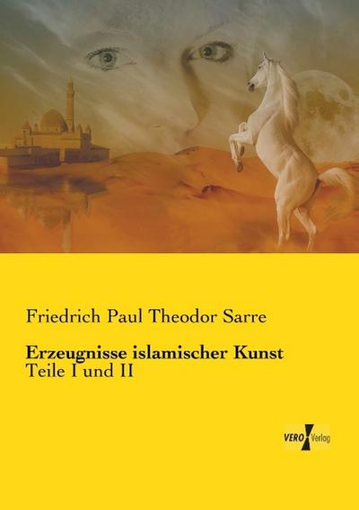 Erzeugnisse islamischer Kunst
