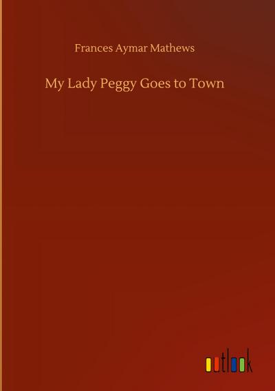 My Lady Peggy Goes to Town