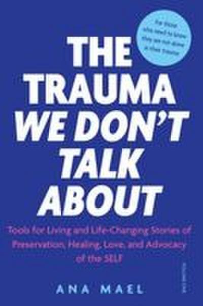 THE TRAUMA WE DON'T TALK ABOUT 
