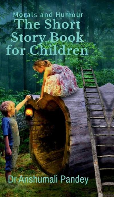The Short Story Book for Children - Morals and Humour