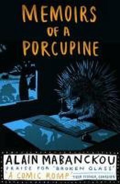 Mabanckou, A: MEMOIRS OF A PORCUPINE