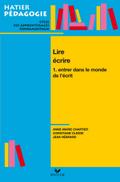 Hatier Pédagogie - Lire, écrire. Tome 1 : Entrer dans le monde de l’écrit