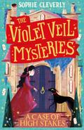The Violet Veil Mysteries - A Case of High Stakes