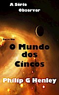 O Mundo dos Cincos (Série Observadores)