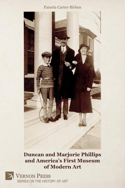 Duncan and Marjorie Phillips and America’s First Museum of Modern Art (Color)