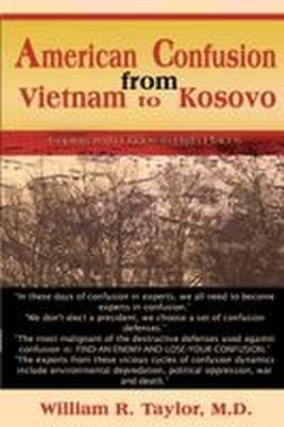 American Confusion from Vietnam to Kosovo