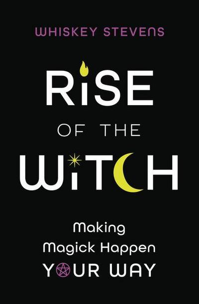 Stevens, W: Rise of the Witch