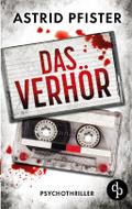 Das Verhör - Ein psychologischer Kriminalroman