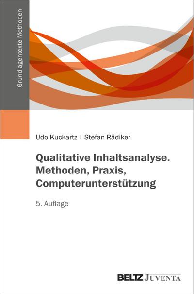 Qualitative Inhaltsanalyse. Methoden, Praxis, Computerunterstützung