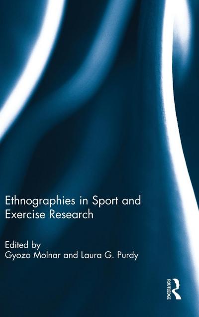 Ethnographies in Sport and Exercise Research