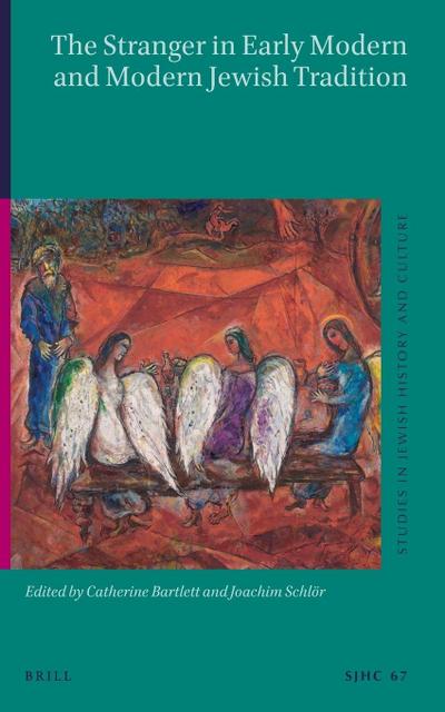 The Stranger in Early Modern and Modern Jewish Tradition