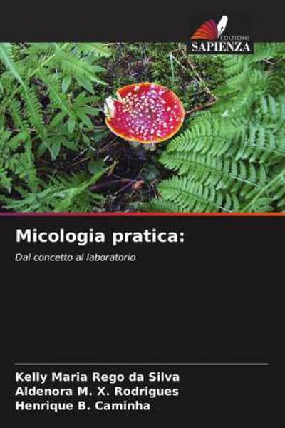 Micologia pratica: