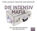 Die Intensiv-Mafia: Von den Hirten der Pandemie und ihren Profiten