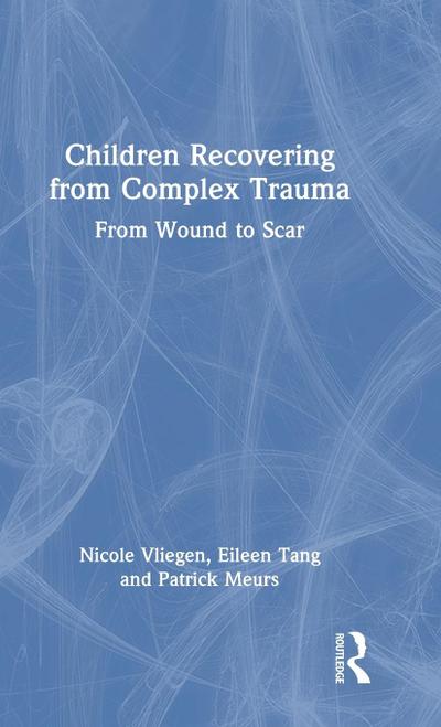 Children Recovering from Complex Trauma