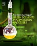 The Application of Green Solvents in Separation Processes