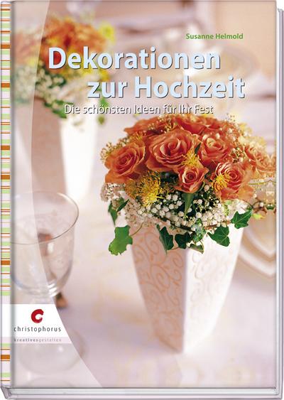 Dekorationen zur Hochzeit: Die schönsten Ideen für Ihr Fest