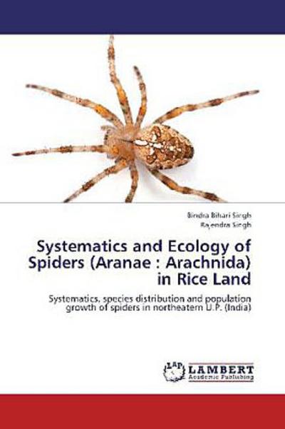 Systematics and Ecology of Spiders (Aranae : Arachnida) in Rice Land