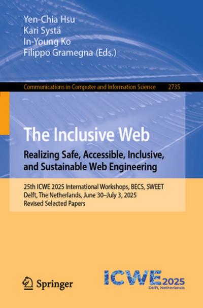 The Inclusive Web: Realizing Safe, Accessible, Inclusive, and Sustainable Web Engineering