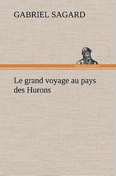 Le grand voyage au pays des Hurons