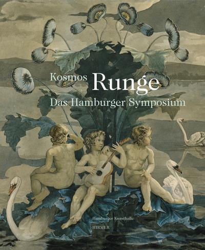 Kosmos Runge. Das Hamburger Symposium: Begleitbuch zur Ausstellung Hamburger Kunsthalle, 2010 und Kunsthalle der Hypo-Kulturstiftung, München, 2011