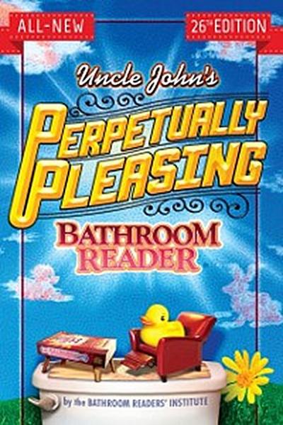 Uncle John’s Perpetually Pleasing Bathroom Reader