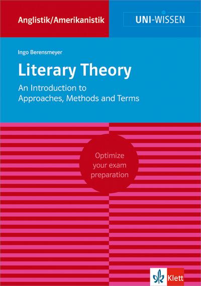 Klett Uni Wissen Literary Theory: An Introduction to Approaches, Methods and Terms - Anglistik im Studium (Uni-Wissen Anglistik/Amerikanistik)
