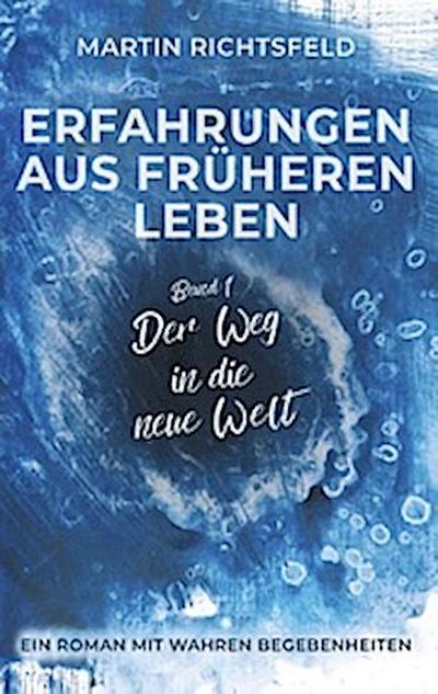 Erfahrungen aus früheren Leben
