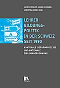 Lehrerbildungspolitik in der Schweiz seit 1990