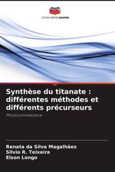 Synthèse du titanate : différentes méthodes et différents précurseurs