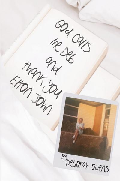 God Calls Me Deb and Thank You Elton John