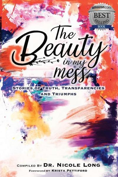 Robinson, T: Beauty In My Mess: Stories of Truth, Transparen