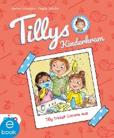 Tillys Kinderkram. Tilly trickst Corona aus