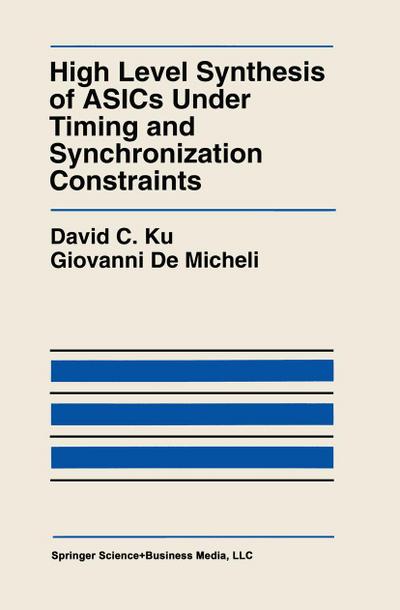 High Level Synthesis of ASICs under Timing and Synchronization Constraints