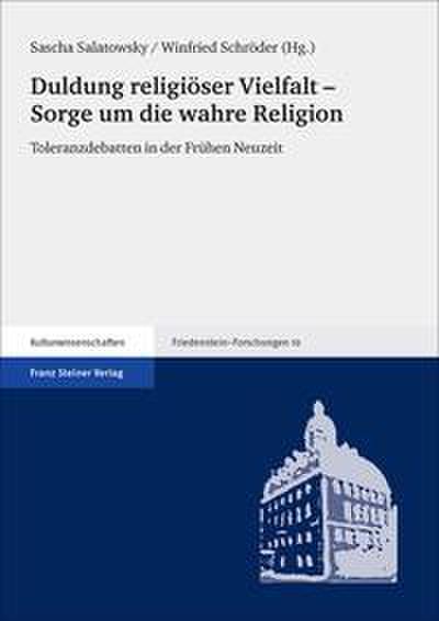 Duldung religiöser Vielfalt - Sorge um die wahre Religion