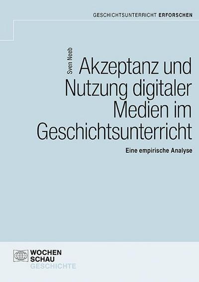 Akzeptanz und Nutzung digitaler Medien im Unterricht
