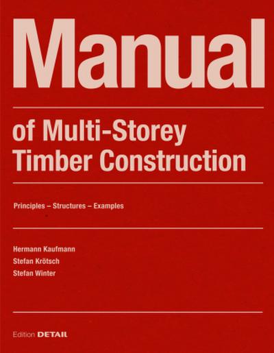Manual of Multistorey Timber Construction