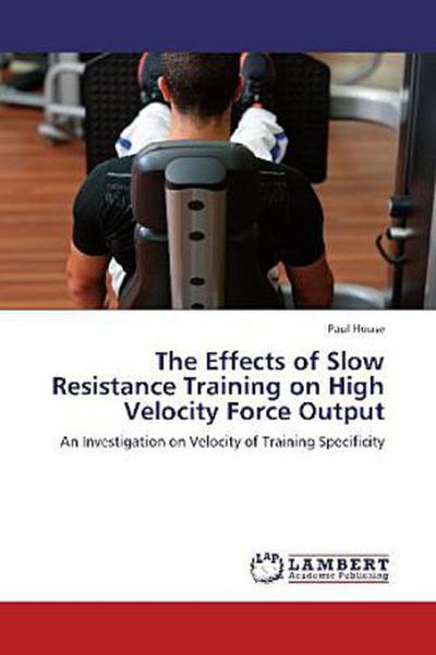 The Effects of Slow Resistance Training on High Velocity Force Output
