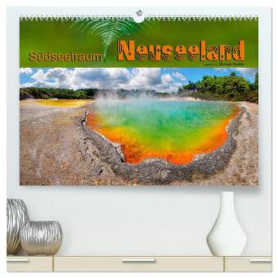 Südseetraum Neuseeland (hochwertiger Premium Wandkalender 2026 DIN A2 quer), Kunstdruck in Hochglanz