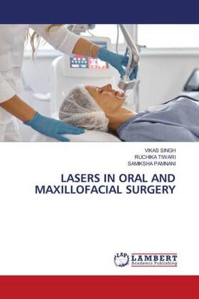 LASERS IN ORAL AND MAXILLOFACIAL SURGERY