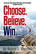 Choose. Believe. Win.