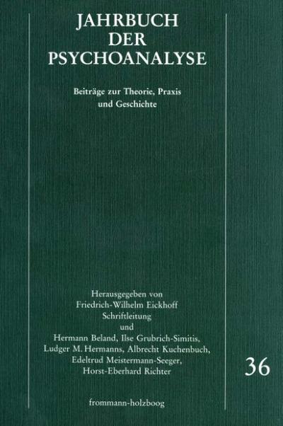 Jahrbuch der Psychoanalyse. Beiträge zur Theorie, Praxis und Geschichte / Jahrbuch der Psychoanalyse. Band 36