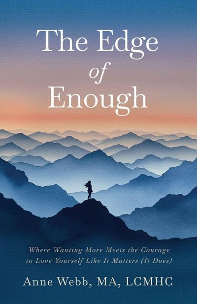 The Edge of Enough