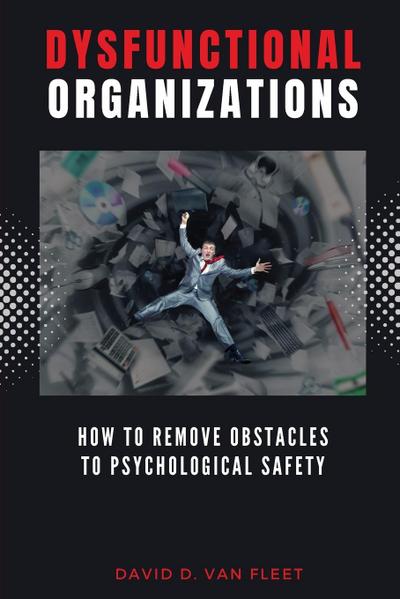 Dysfunctional Organizations