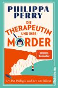 Die Therapeutin und ihre Mörder: Dr. Pat Philipps 