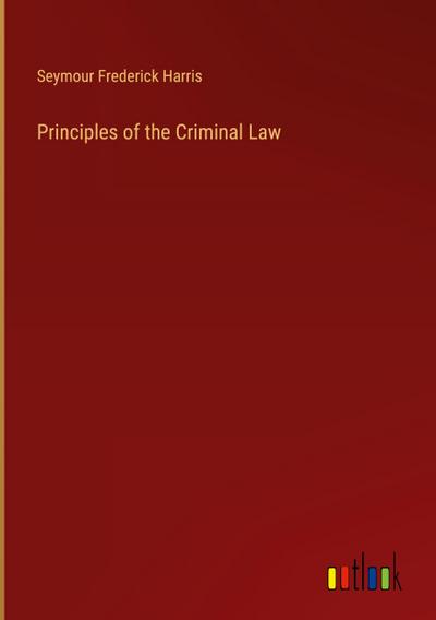 Principles of the Criminal Law