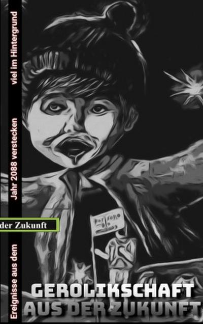Gerolikschaft aus der Zukunft