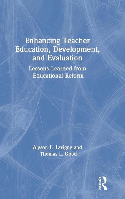 Enhancing Teacher Education, Development, and Evaluation