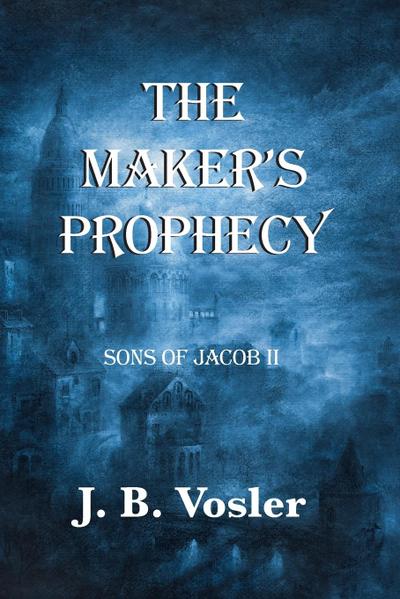 The Maker’s Prophecy