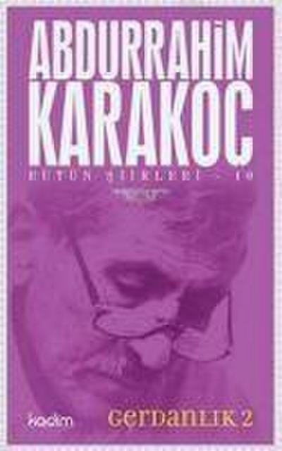 Karakoc, A: Bütün Siirleri 10 - Gerdanlik 2